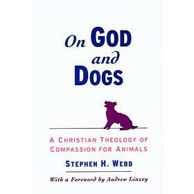 Stephen H Webb: On God and Dogs