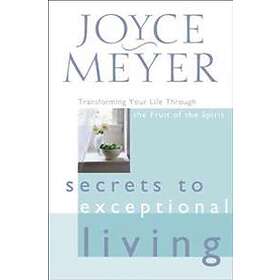 Joyce Meyer: Secrets to Exceptional Living