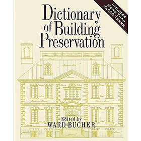 W Bucher: Dictionary of Building Preservation
