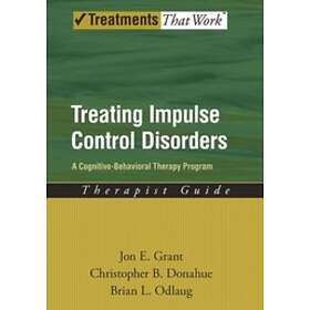 Jon E Grant: Treating Impulse Control Disorders