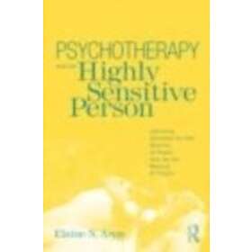 Elaine N Aron: Psychotherapy and the Highly Sensitive Person