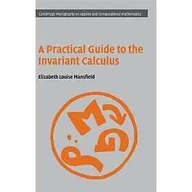 Elizabeth Louise Mansfield: A Practical Guide to the Invariant Calculus
