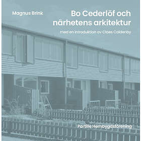 Magnus Brink, Claes Caldenby: Bo Cederlöf och närhetens arkitektur