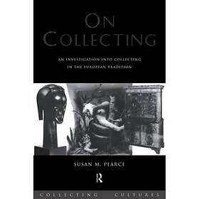 Susan Pearce: On Collecting