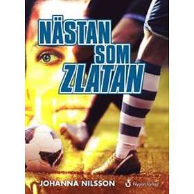 Johanna Nilsson: Nästan som Zlatan