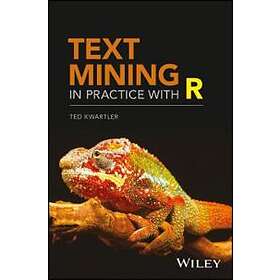 T Kwartler: Text Mining in Practice with R