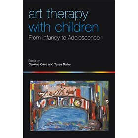 Caroline Case, Tessa Dalley: Art Therapy with Children