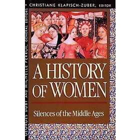 Christiane Klapisch-Zuber: History of Women in the West: Volume II Silences Middle Ages