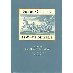 Samuel Columbus: Samlade Dikter I
