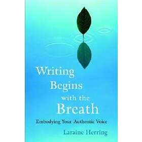 Laraine Herring: Writing Begins with the Breath