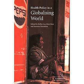 Kelley Lee: Health Policy in a Globalising World