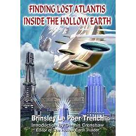 Best pris på Brinsley Le Poer Trench: Finding Lost Atlantis Inside The ...