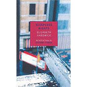 Elizabeth Hardwick: Sleepless Nights