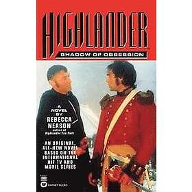 Rebecca Neason: Highlander: Shadow of Obsession