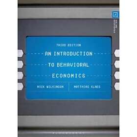 Nick Wilkinson, Matthias Klaes: An Introduction to Behavioral Economics