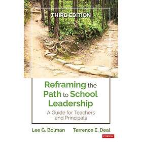 Lee G Bolman: Reframing the Path to School Leadership
