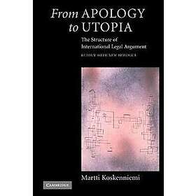 Martti Koskenniemi: From Apology to Utopia