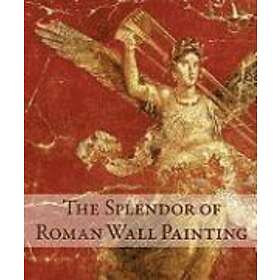 Pappalardo: The Splendor of Roman Wall Painting