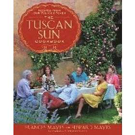 Frances Mayes, Edward Mayes: The Tuscan Sun Cookbook