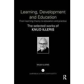 Knud Illeris: Learning, Development and Education