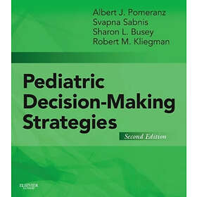 Albert J Pomeranz: Pediatric Decision-Making Strategies