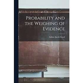 Isidore Jacob Good: Probability and the Weighing of Evidence