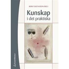 Bernt Gustavsson: Kunskap i det praktiska