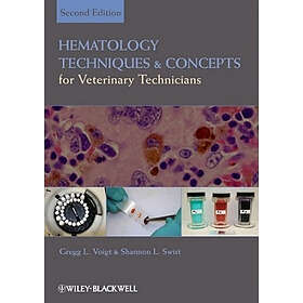 GL Voigt: Hematology Techniques and Concepts for Veterinary Technicians 2e