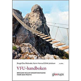 Bengt-Olov Molander, Karim Hamza, Britt Jakobson: VFU-handboken bryggan mellan undervisningens teori och praktik