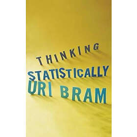 Uri Bram: Thinking Statistically