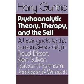 Harry Y Guntrip: Psychoanalytical Theory, Therapy and Self