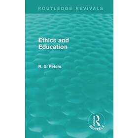 R S Peters: Ethics and Education (REV) RPD