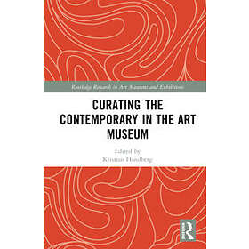 Malene Vest Hansen, Kristian Handberg: Curating the Contemporary in Art Museum