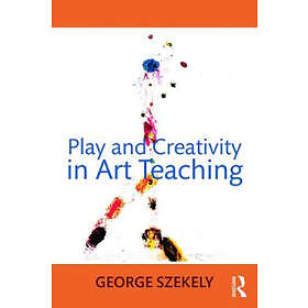 George Szekely: Play and Creativity in Art Teaching