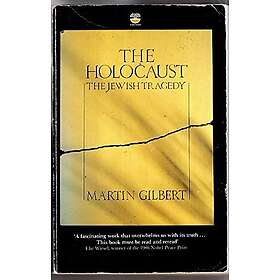 Martin Gilbert: The Holocaust