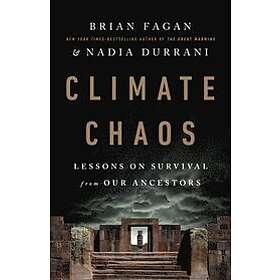Brian Fagan, Nadia Durrani: Climate Chaos