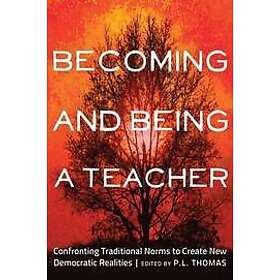 Paul L Thomas: Becoming and Being a Teacher