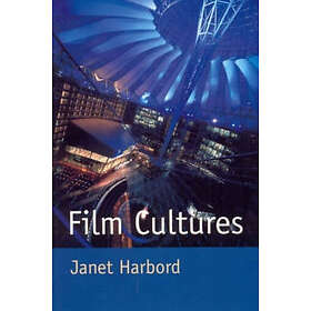 Janet Harbord: Film Cultures