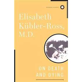 Elisabeth Kübler-Ross: On Death and Dying