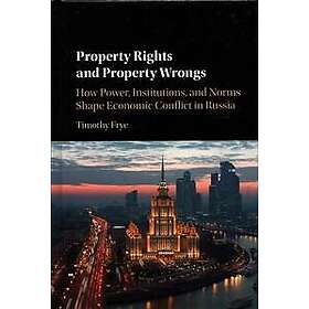 Timothy Frye: Property Rights and Wrongs