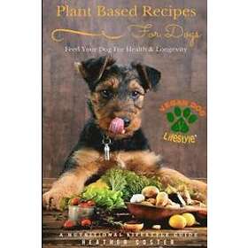 Heather Coster: Plant Based Recipes for Dogs