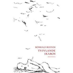 Rómulo Bustos: Tvivlande Ikaros