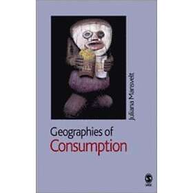 Juliana Mansvelt: Geographies of Consumption