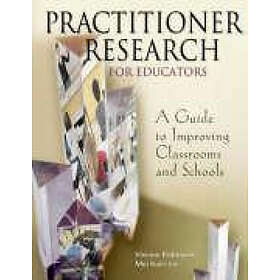 Viviane M J Robinson: Practitioner Research for Educators
