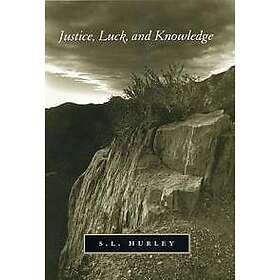 S L Hurley: Justice, Luck, and Knowledge