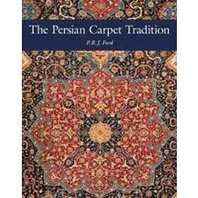 P R J Ford: The Persian Carpet Tradition