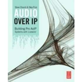 Steve Church, Skip Pizzi: Audio Over IP
