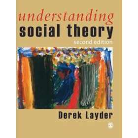 Derek Layder: Understanding Social Theory