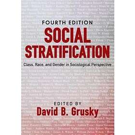 David B Grusky: Social Stratification
