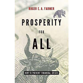 Roger Farmer: Prosperity For All